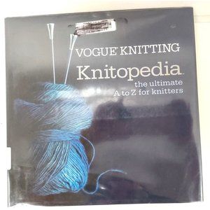 Vogue Knitting Knitopedia  ©2011 Sixth & Spring Books Carla Scott Ed. Hard Cover